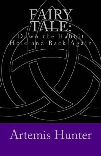 Fairy Tale Down the Rabbit Hole and Back Again