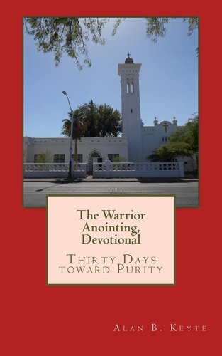 The Warrior Anointing, Devotional Thirty Days Toward Purity