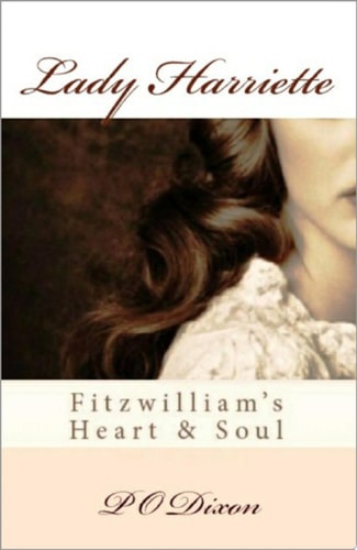 Lady Harriette Fitzwilliam's Heart and Soul
