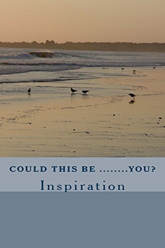 Could This Be... ... . You? Inspiration