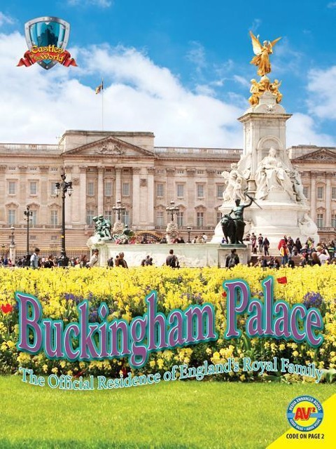 Buckingham Palace: The Official Residence of Englands Royal Family