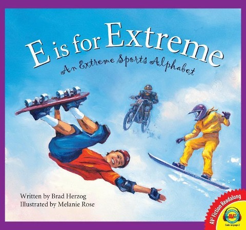 E Is for Extreme: An Extreme Sports Alphabet