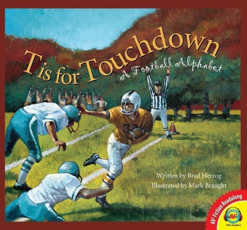 T Is for Touchdown: A Football Alphabet
