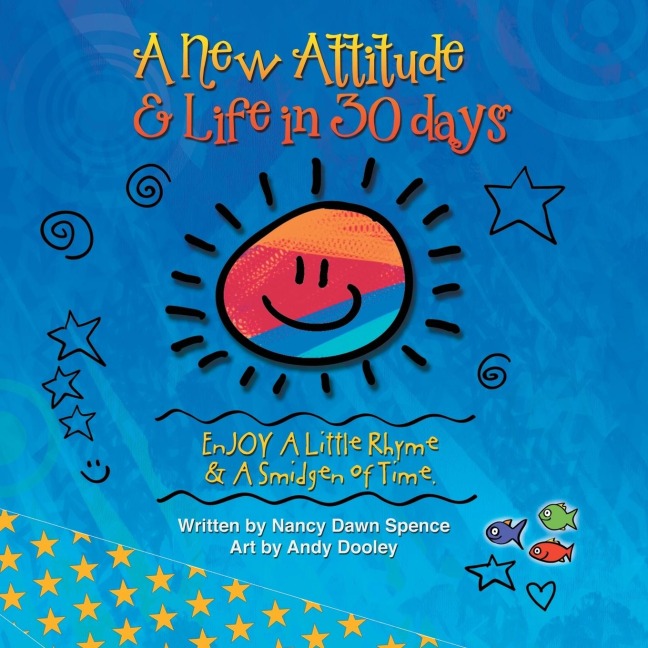 A New Attitude & Life in 30 Days: Enjoy a Little Rhyme & a Smidgen of Time