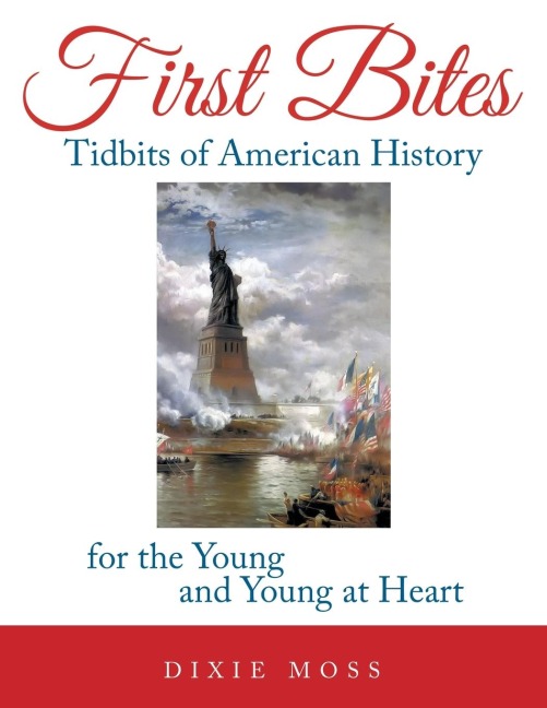 First Bites: Tidbits of American History for the Young and Young at Heart