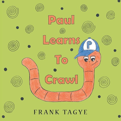 Paul Learns to Crawl