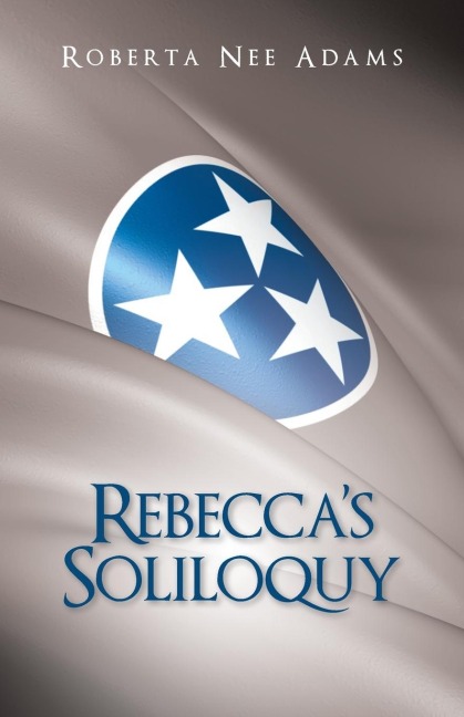 Rebeccas Soliloquy: A True Story