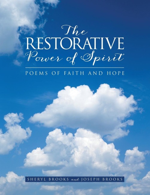 The Restorative Power of Spirit: Poems of Faith and Hope