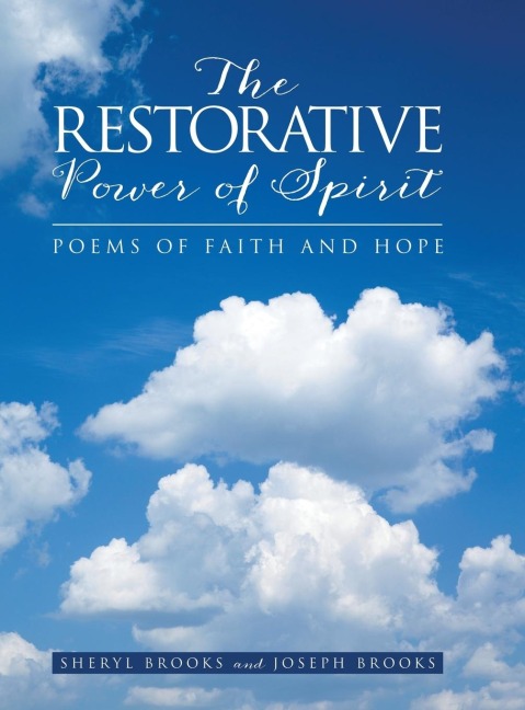 The Restorative Power of Spirit: Poems of Faith and Hope