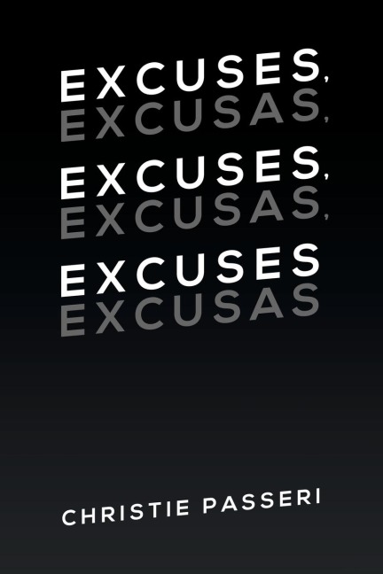 Excuses, Excuses, Excuses: Excusas, Excusas, Excusas