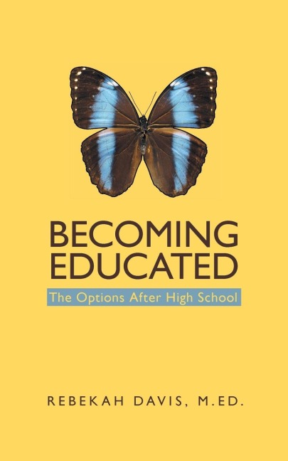 Becoming Educated: The Options After High School