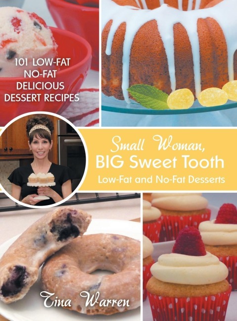 Small Woman, Big Sweet Tooth: Low-Fat and No-Fat Desserts