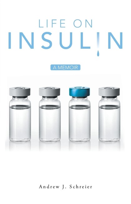Life on Insulin: A Memoir