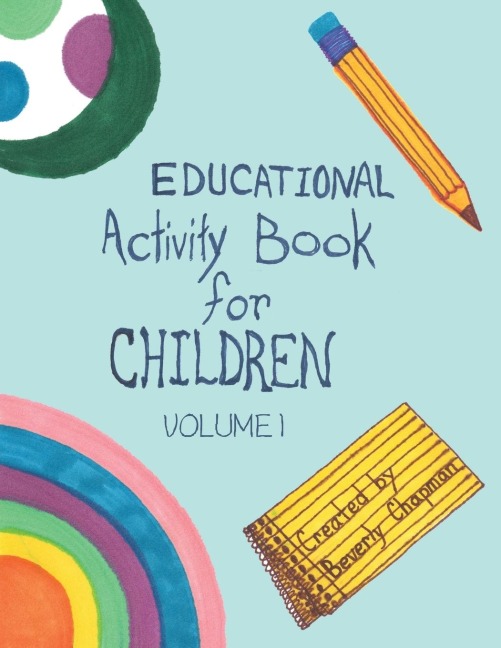 Educational Activity Book for Children: Volume 1