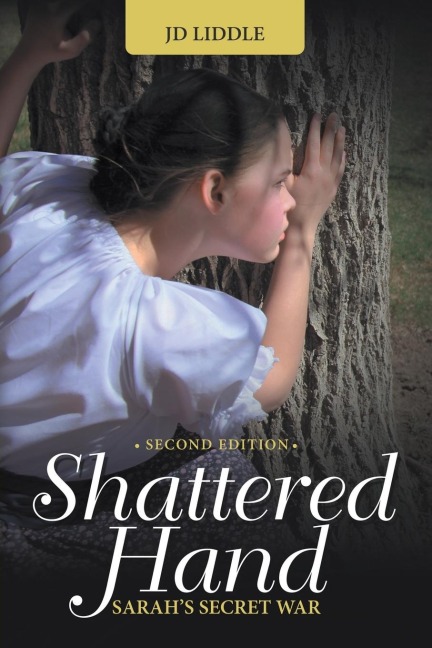 Shattered Hand: Sarahs Secret War