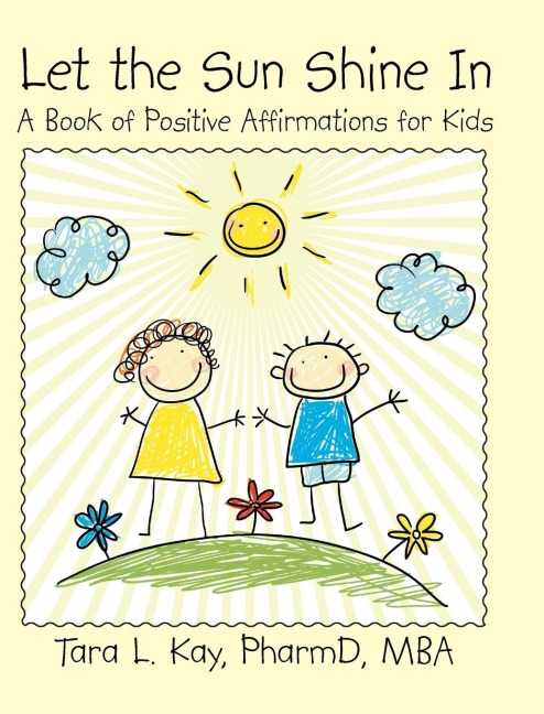 Let the Sun Shine In: A Book of Positive Affirmations for Kids