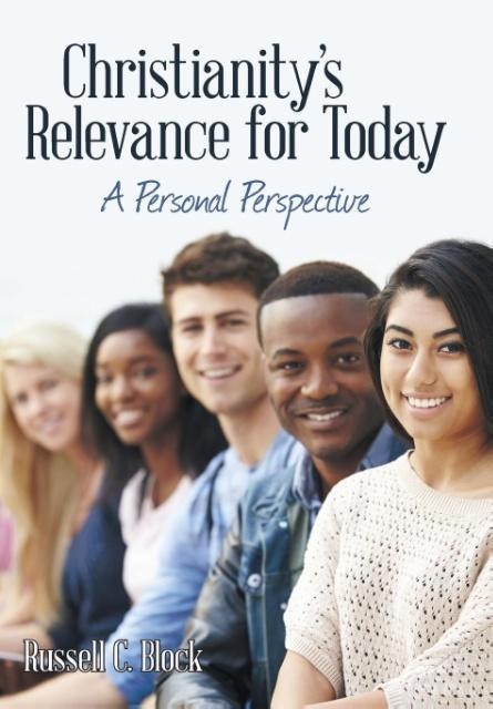 Christianitys Relevance for Today: A Personal Perspective