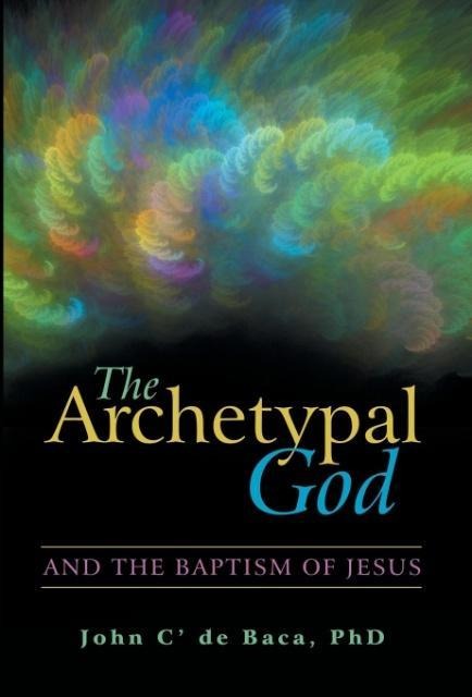The Archetypal God: And the Baptism of Jesus