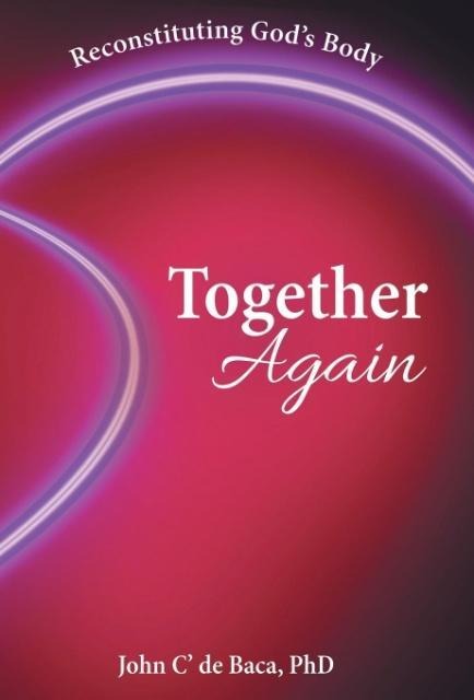 Together Again: Reconstituting Gods Body