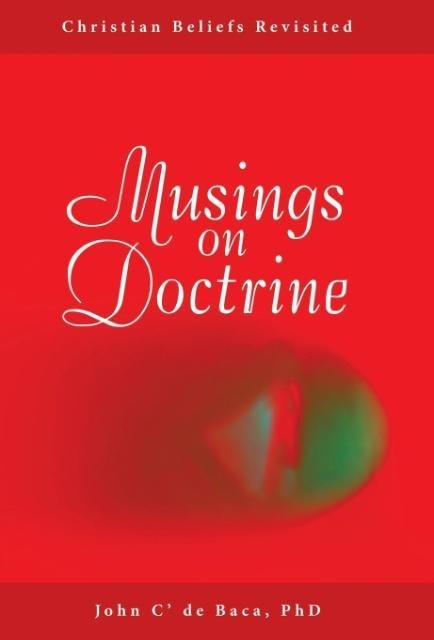 Musings on Doctrine: Christian Beliefs Revisited