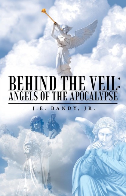 Behind the Veil: Angels of the Apocalypse