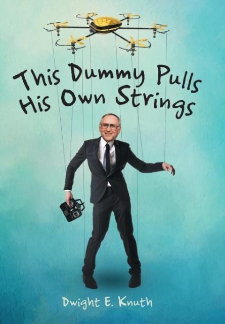 This Dummy Pulls His Own Strings