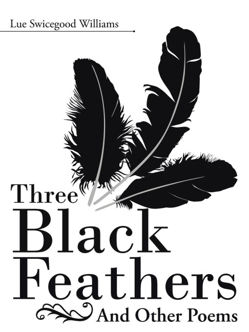 Three Black Feathers: And Other Poems
