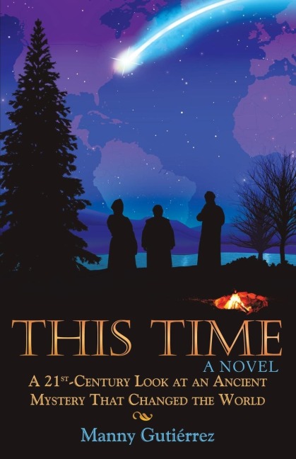 This Time: A 21St-Century Look at an Ancient Mystery That Changed the World