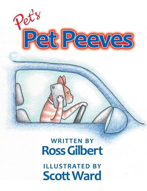 Pets Pet Peeves: Illustrated by Scott Ward