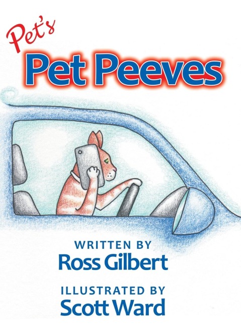 Pets Pet Peeves: Illustrated by Scott Ward
