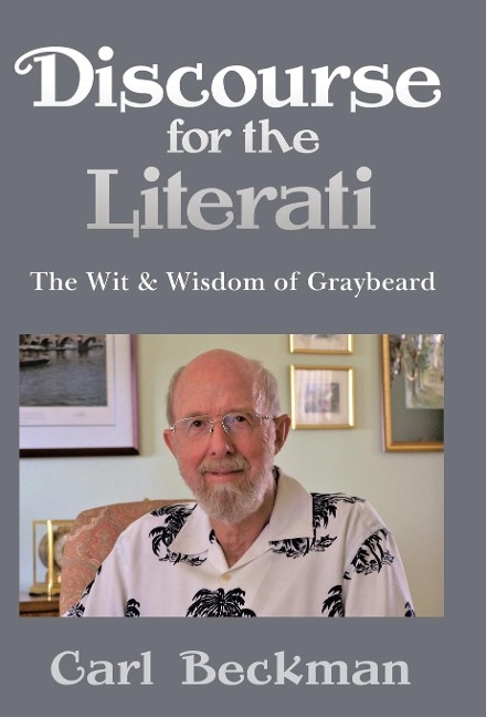 Discourse for the Literati: The Wit & Wisdom of Graybeard