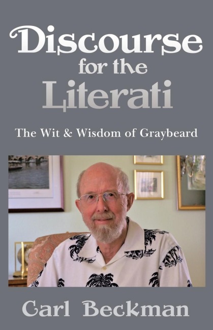 Discourse for the Literati: The Wit & Wisdom of Graybeard