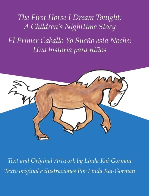 The First Horse I Dream Tonight: A ChildrenS Nighttime Story: El Primer Caballo Yo Sueño Esta Noche: Una Historia Para Niños