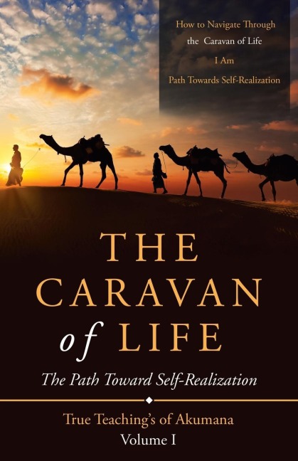 The Caravan of Life: The Path Toward Self-Realization