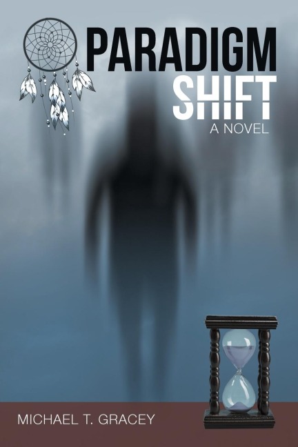Paradigm Shift: A Novel