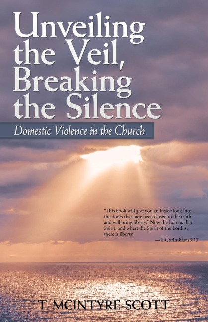 Unveiling the Veil, Breaking the Silence: Domestic Violence in the Church