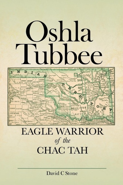 Oshla Tubbee: Eagle Warrior of the Chac Tah