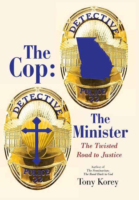 The Cop: the Minister: The Twisted Road to Justice