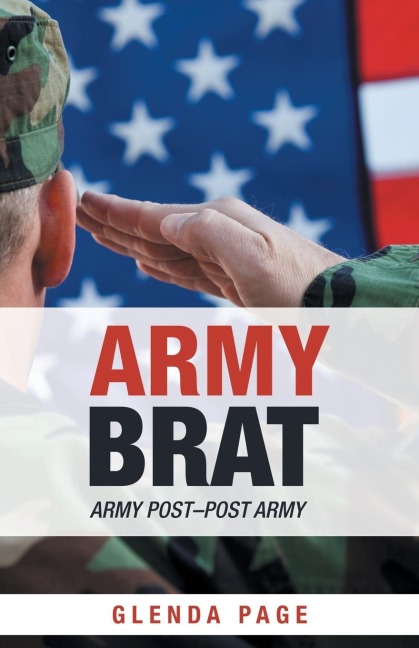 Army Brat: Army Post-Post Army