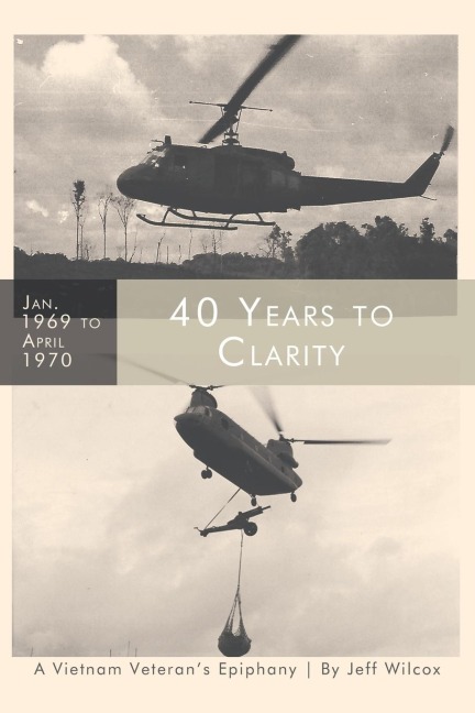 40 Years to Clarity: A Vietnam Veterans Epiphany