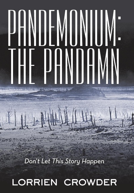 Pandemonium: the Pandamn: Don't Let This Story Happen