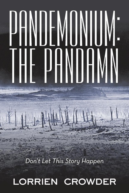 Pandemonium: the Pandamn: Dont Let This Story Happen