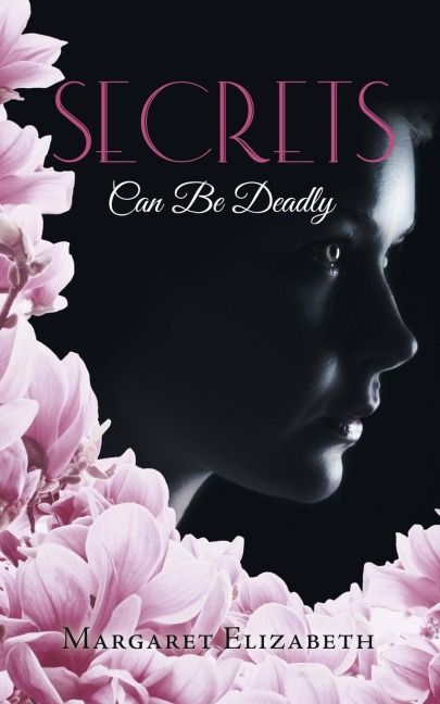 Secrets: Can Be Deadly
