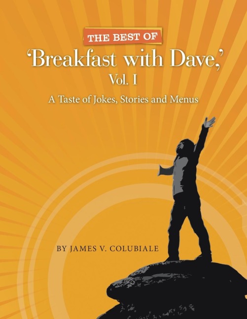 The Best of Breakfast with Dave, Vol. I: A Taste of Jokes, Stories and Menus