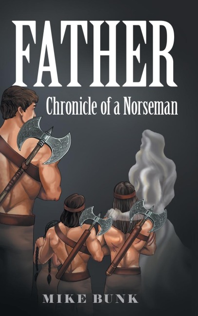 Father: Chronicle of a Norseman