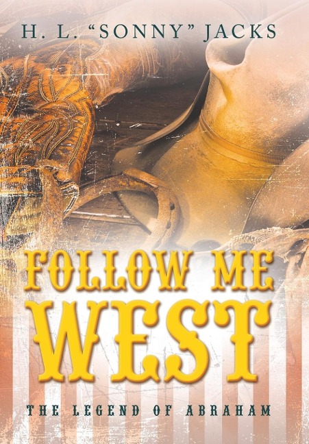 Follow Me West: The Legend of Abraham