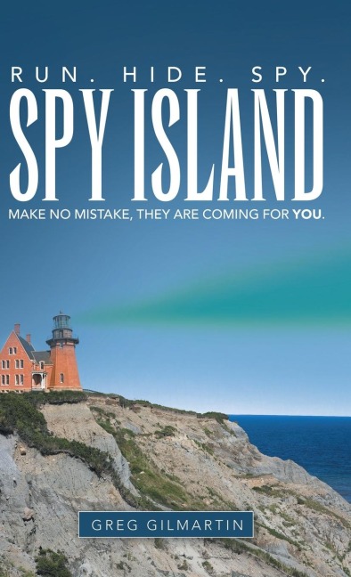 Spy Island: Run. Hide. Spy. Make No Mistake, They Are Coming for You.