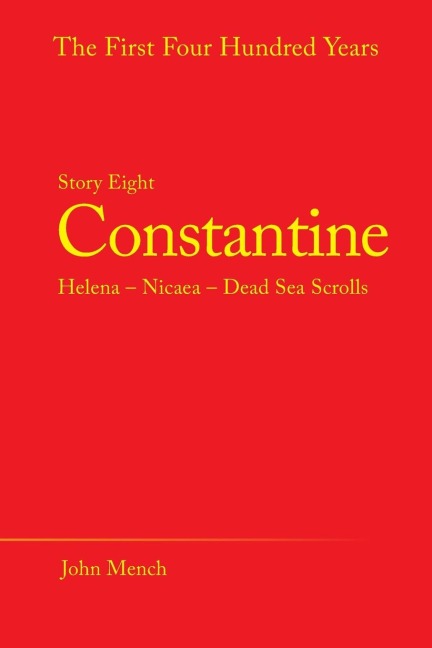 Constantine: Helena - Nicaea - Dead Sea Scrolls