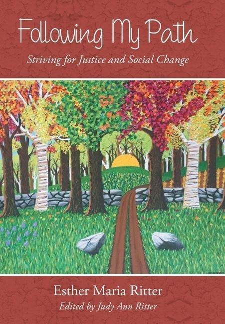 Following My Path: Striving for Justice and Social Change