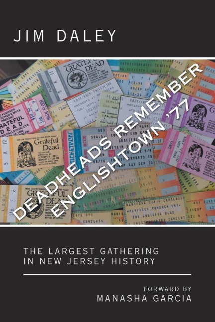 Deadheads Remember Englishtown 77: The Largest Gathering in New Jersey History